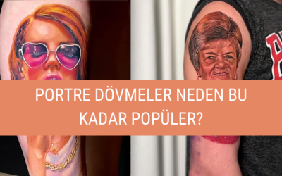 Portre Dövmeler Neden Bu Kadar Popüler?