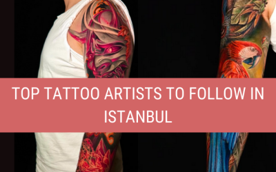 Top Tattoo Artists to Follow in Istanbul