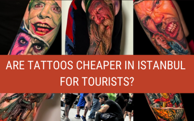Are Tattoos Cheaper in Istanbul for Tourists?